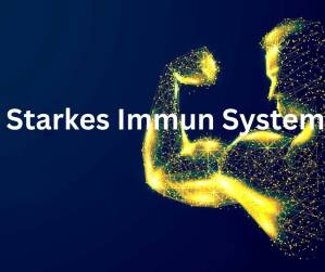 Starkes Immunsystem